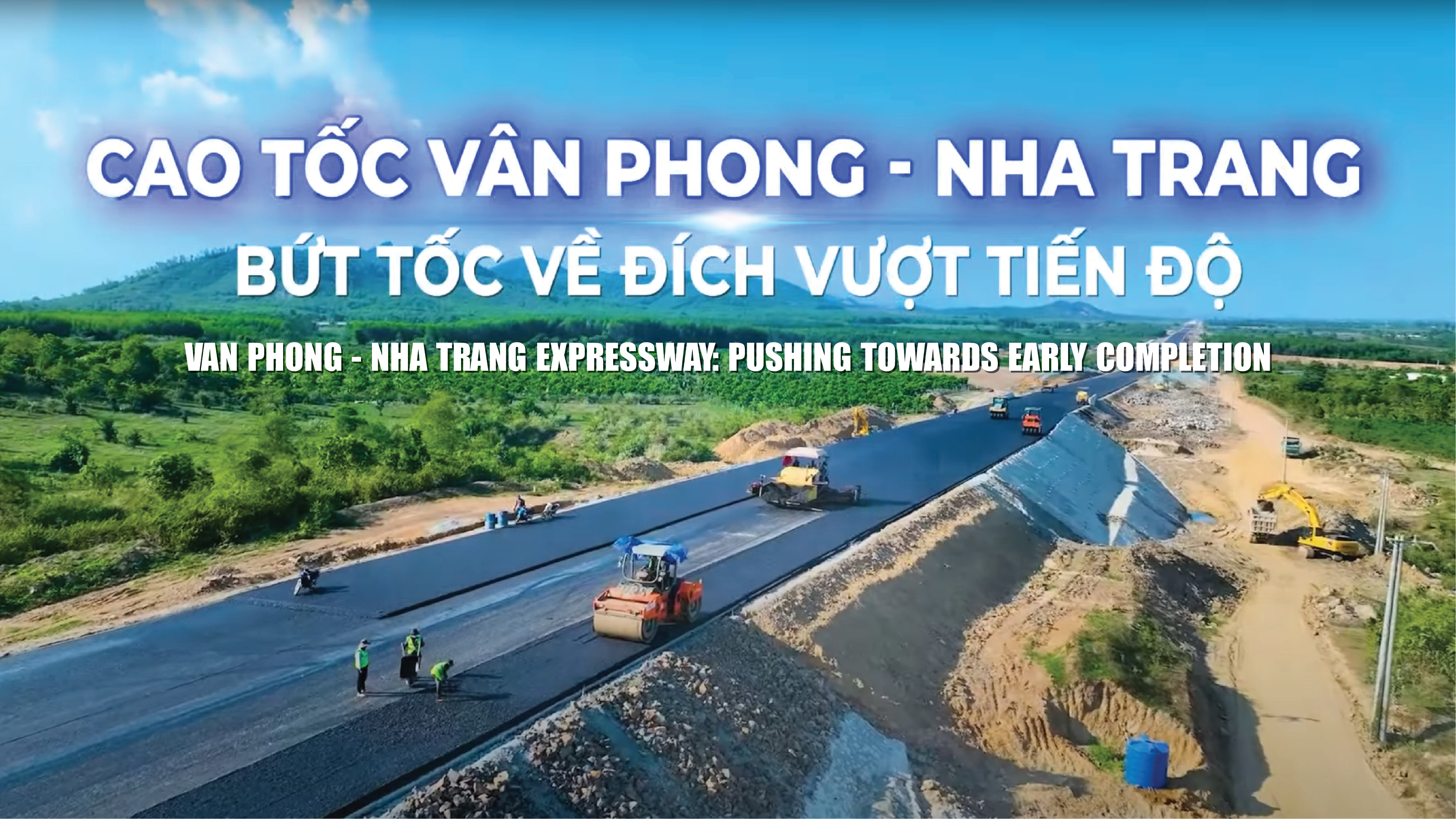 Cao tốc Vân Phong - Nha Trang: Bứt tốc thi công vượt tiến độ