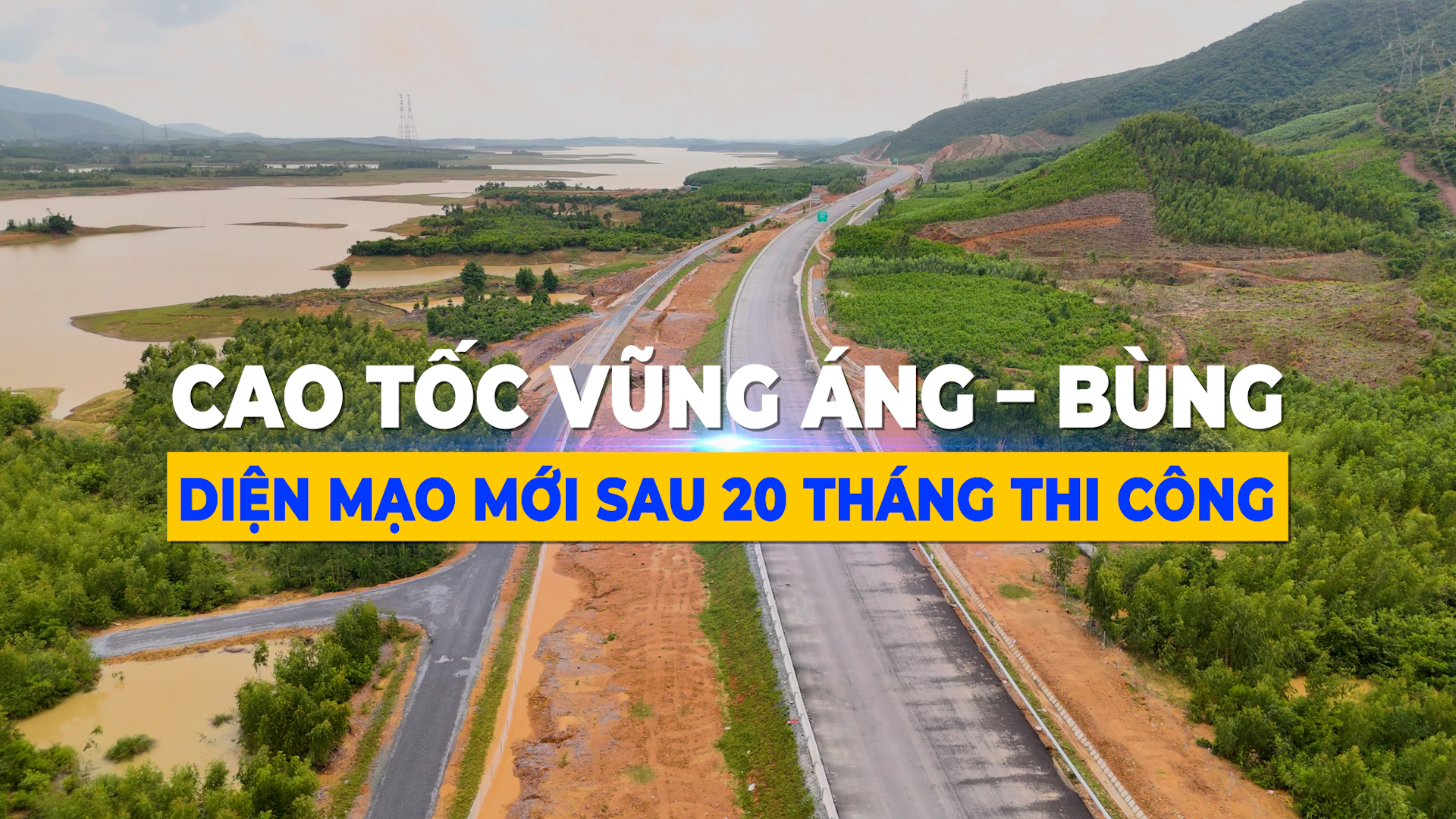 Cao tốc Bắc Nam đoạn Vũng Áng Bùng - Diện mạo mới sau 20 tháng thi công