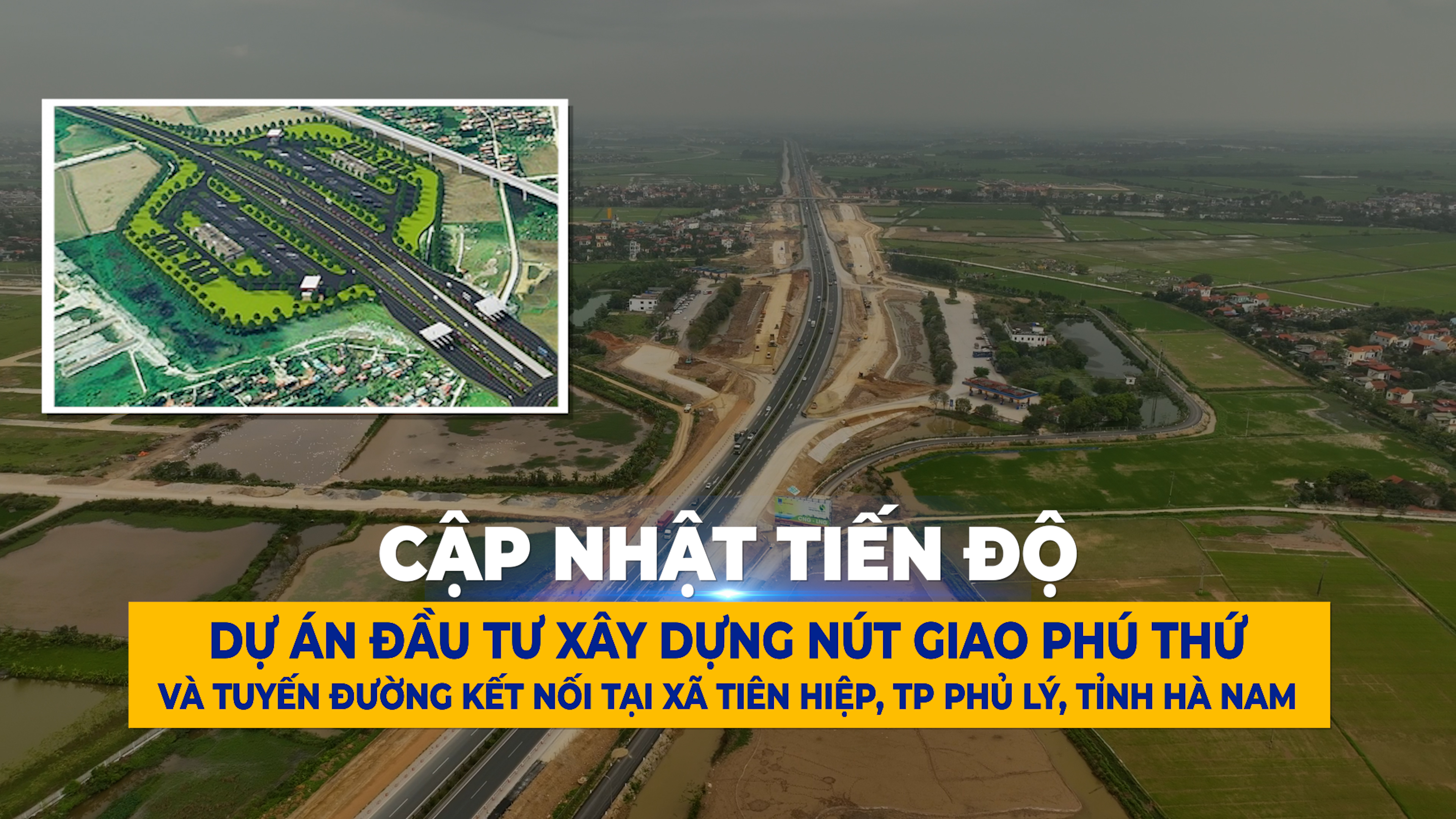 Tiến độ Dự án đầu tư xây dựng Nút Giao Phú Thứ - TP Phủ Lý - Tỉnh Hà Nam