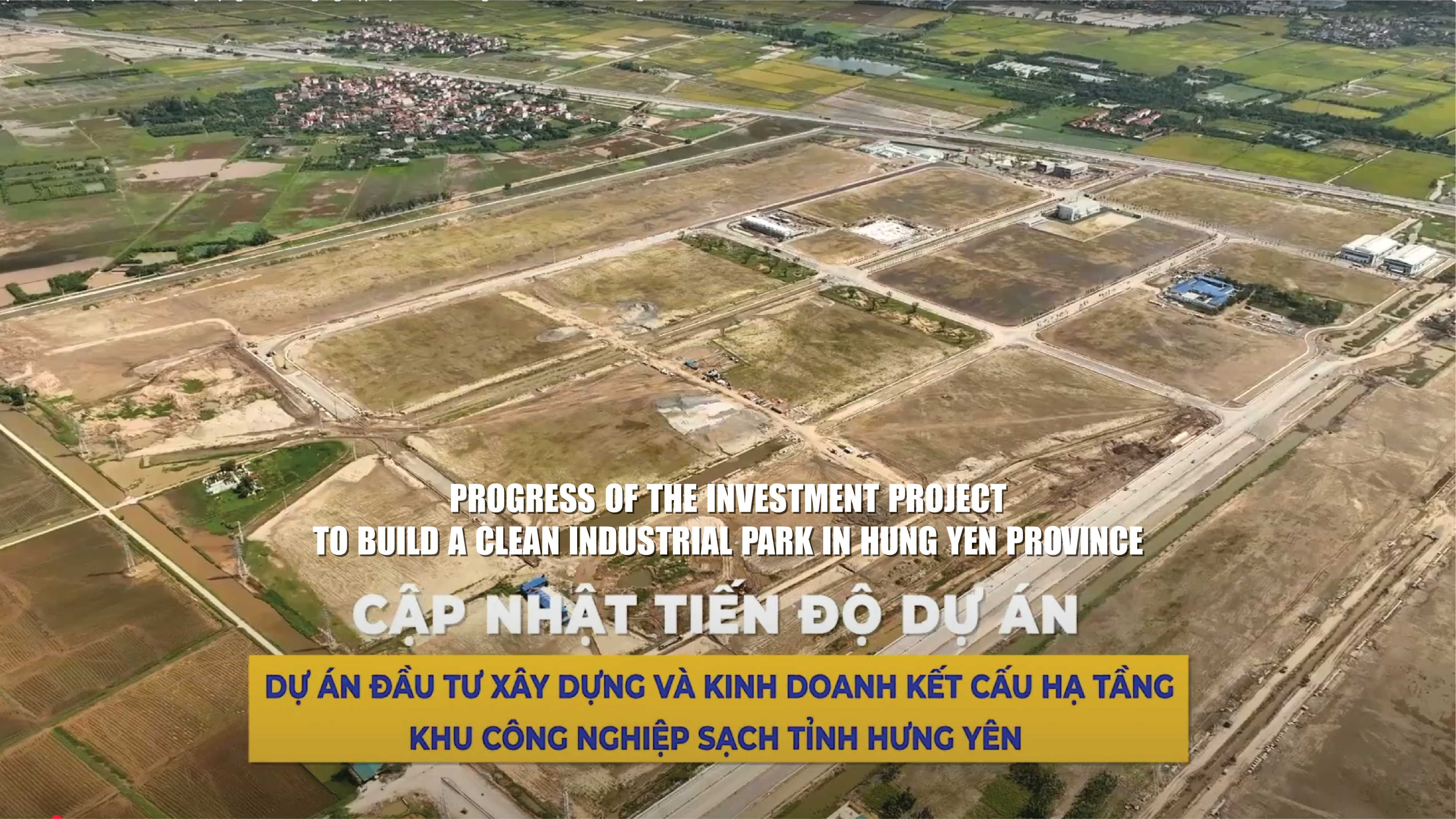 Tiến độ Dự án đầu tư xây dựng Khu Công nghiệp sạch tỉnh Hưng Yên
