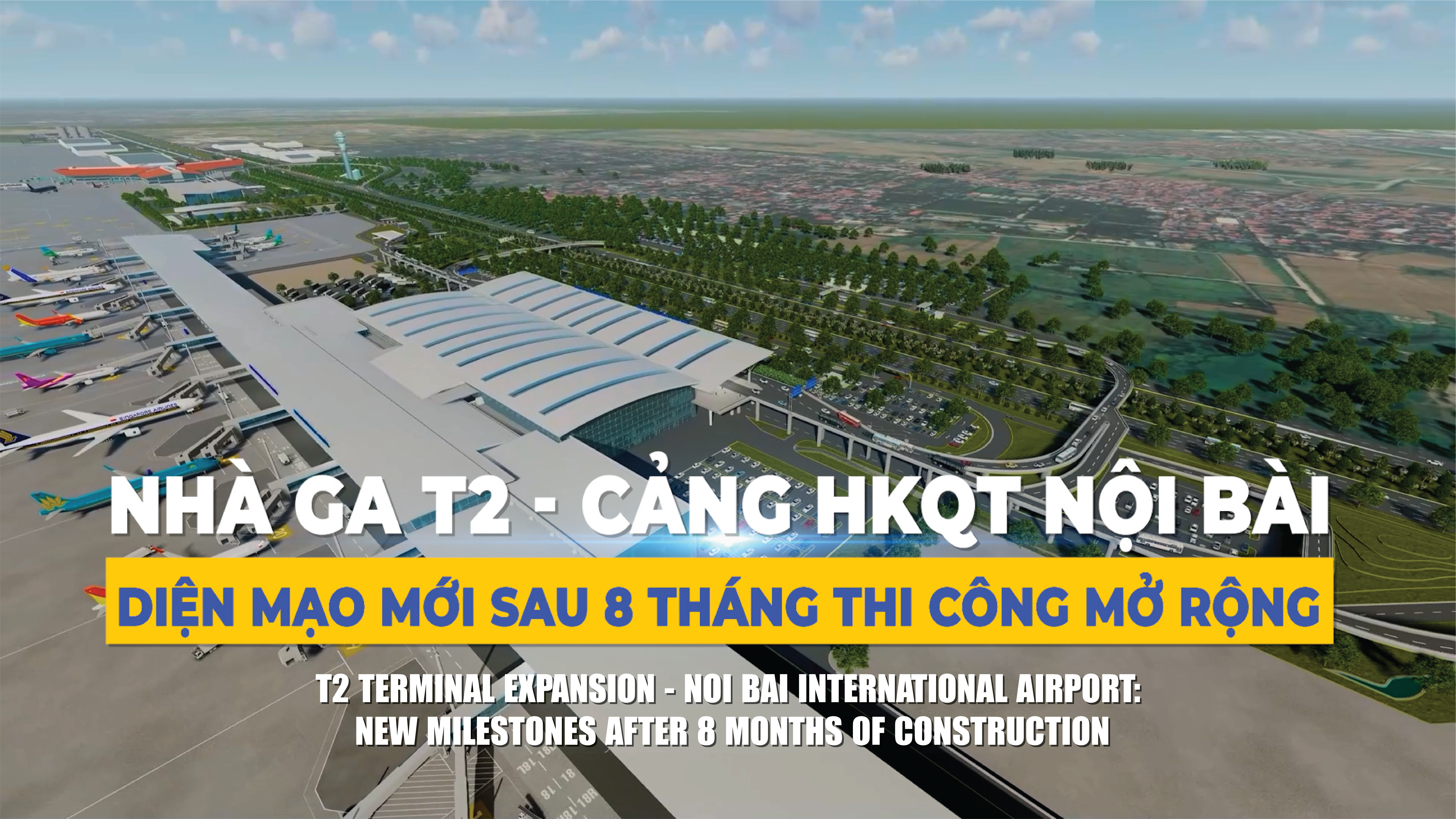 Nhà ga hành khách T2 - Cảng HKQT Nội Bài: Diện mạo mới sau 8 tháng thi công mở rộng