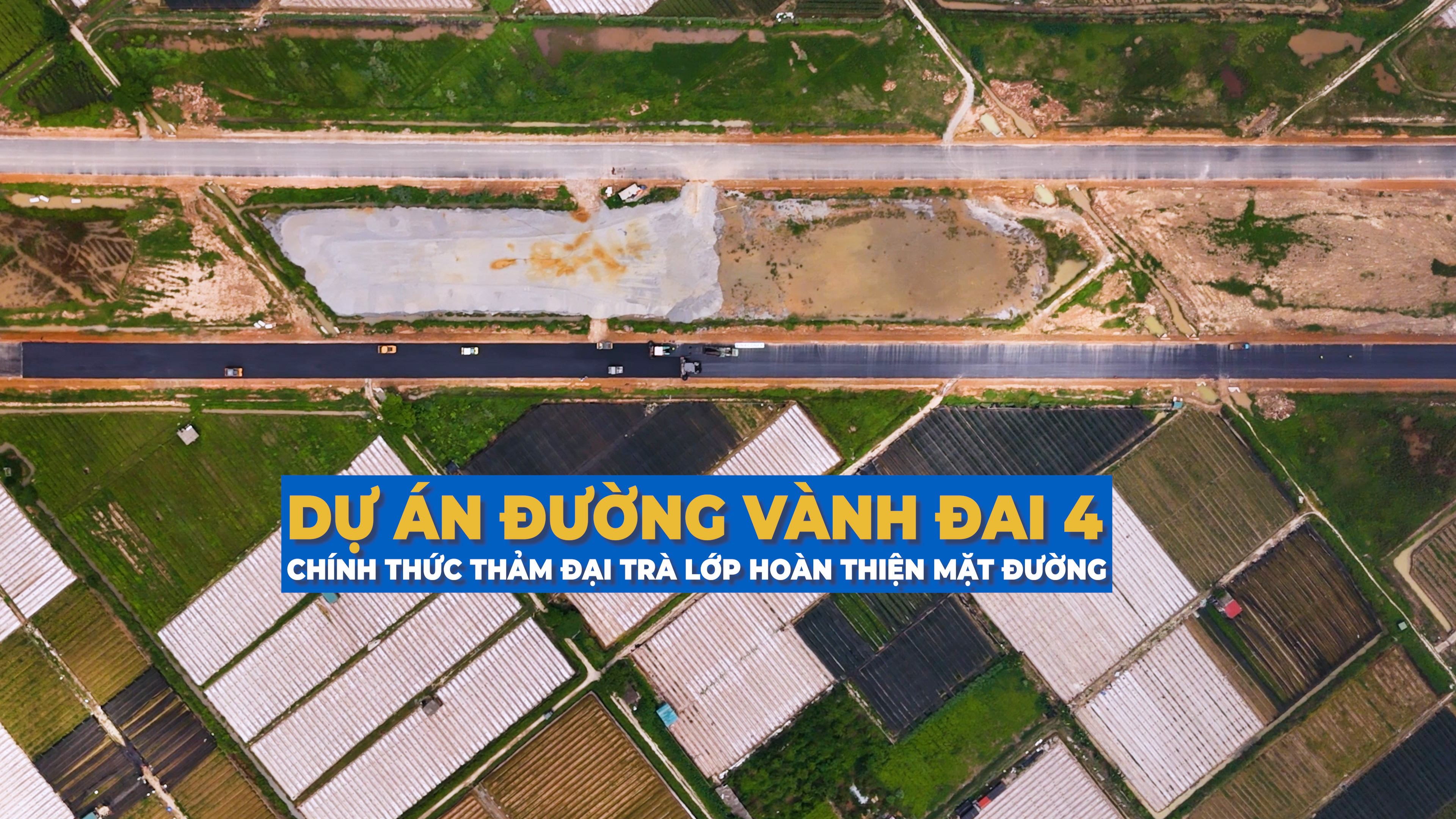 Dự án Đường Vành Đai 4: Chính thức thảm đại trà lớp hoàn thiện mặt đường