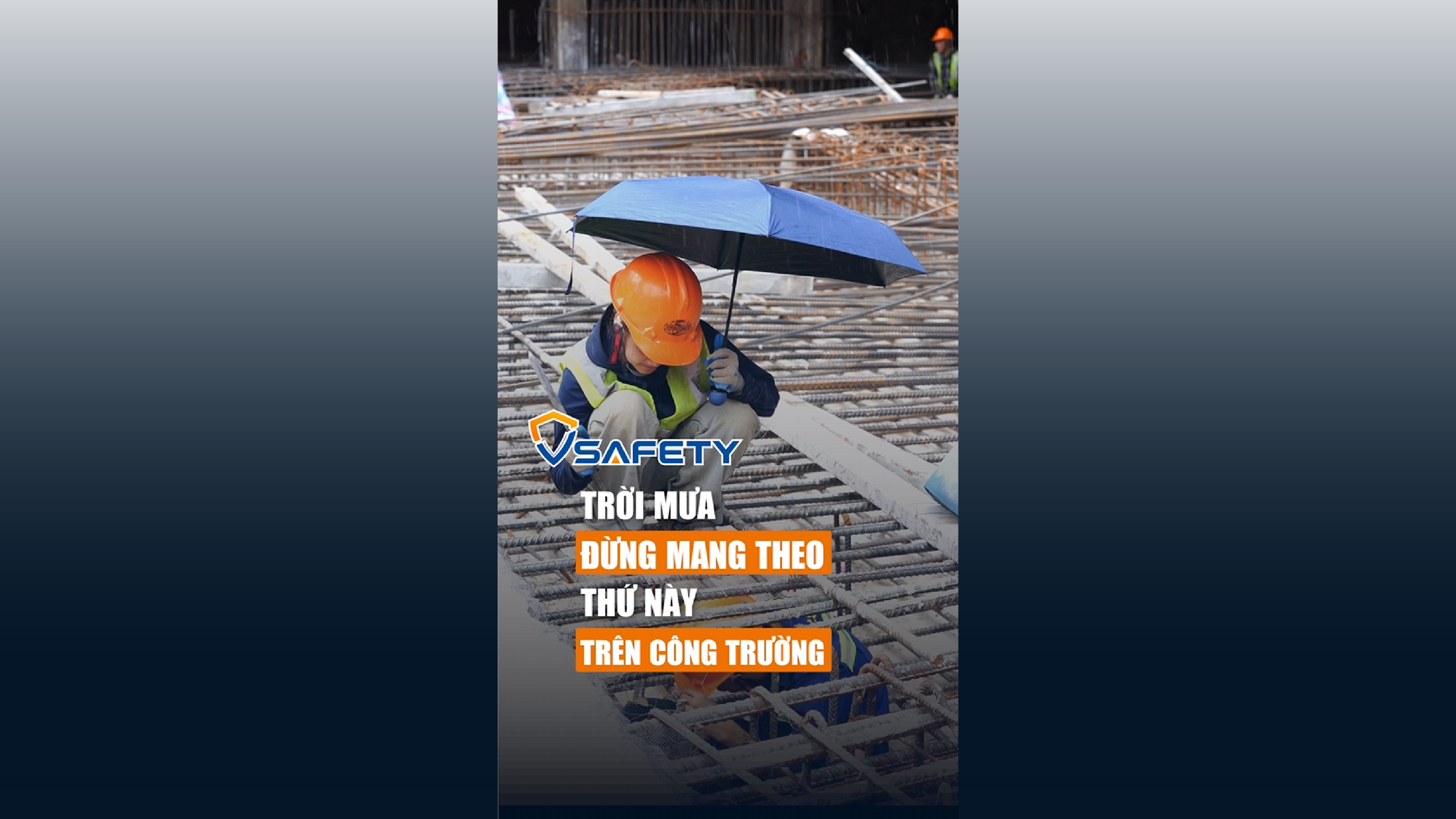 V - SAFETY | SỐ 10 - TRỜI MƯA, ĐỪNG MANG THEO THỨ NÀY TRÊN CÔNG TRƯỜNG!