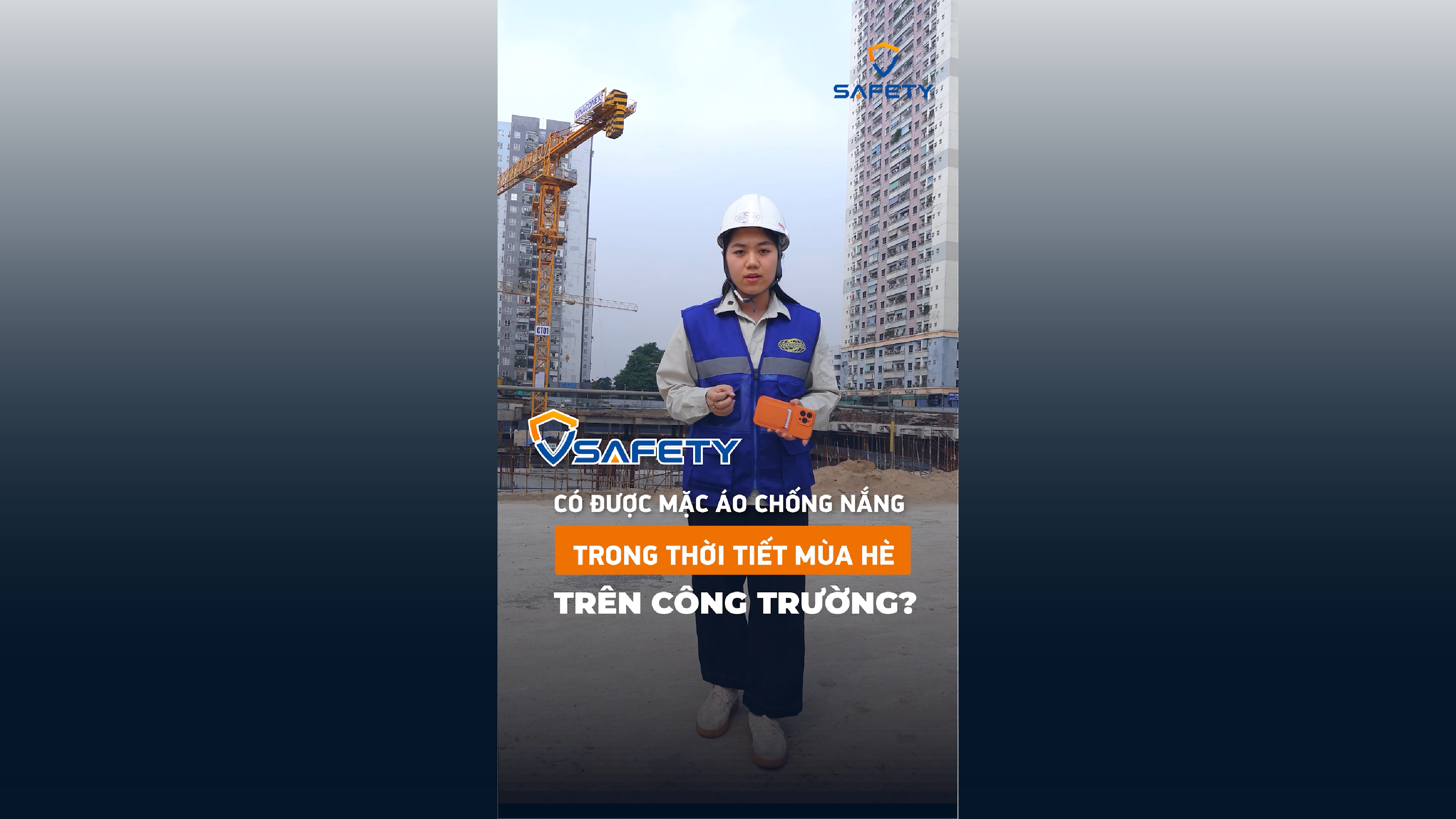 V - SAFETY | SỐ 05 - CÓ ĐƯỢC MẶC ÁO CHỐNG NẮNG TRÊN CÔNG TRƯỜNG TRONG THỜI TIẾT MÙA HÈ KHÔNG?