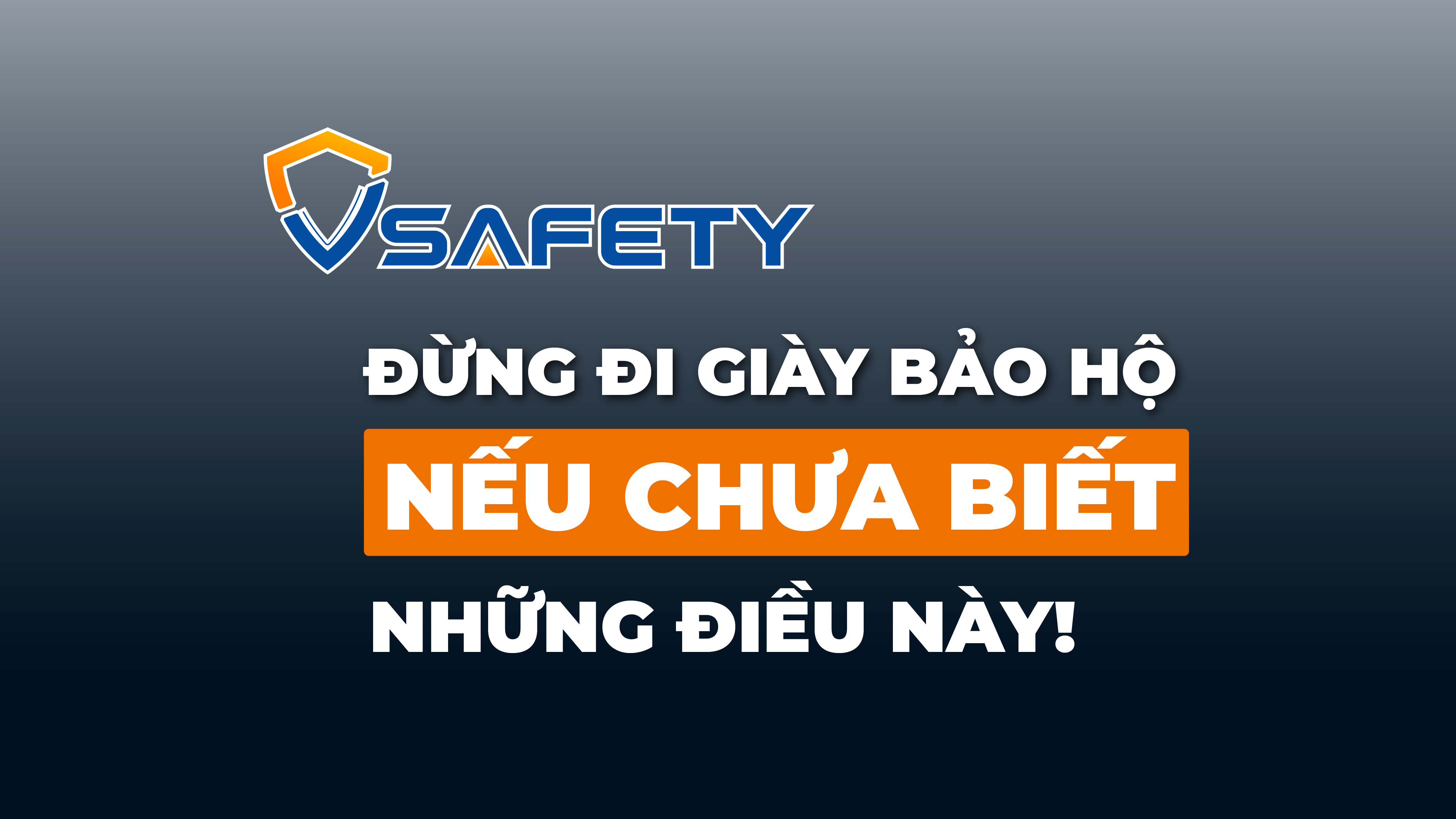 Số 05 - Đừng đi giày bào hộ nếu chưa biết điều này