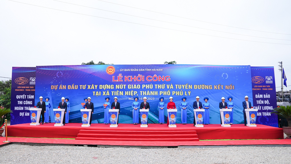 Lễ khởi công Dự án đầu tư xây dựng nút giao Phú Thứ và tuyến đường kết nối tại xã Tiên Hiệp, thành phố Phủ Lý