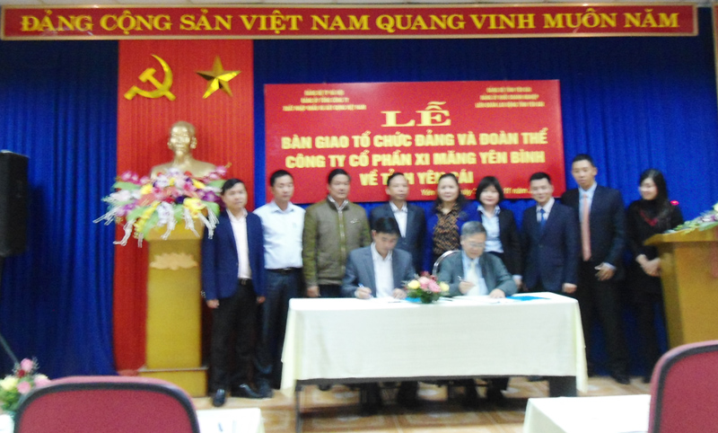 Lễ chuyển giao và tiếp nhận tổ chức Đảng, Công đoàn và Đoàn Thanh niên Công ty CP Xi măng Yên Bình